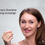 How to Fix Overbite with Invisalign Clear Aligners